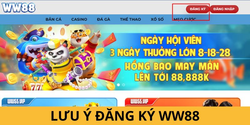 Đăng ký ww88 cần lưu ý những gì?